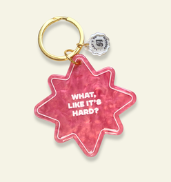 What, Like It's Hard? Keychain