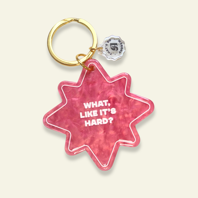 What, Like It's Hard? Keychain-gallery-33445619957826