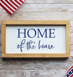 Patriotic Wall Sign Home of The Brave