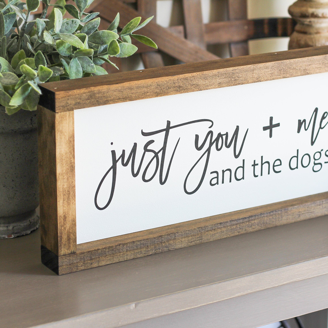 Just you + me and the dogs | Pet Lovers Sign | Rustic Wall Decor-gallery-5436274311203