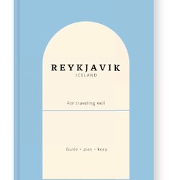 Iceland Travel Planner: Reykjavík Guide for a Beautiful Holiday