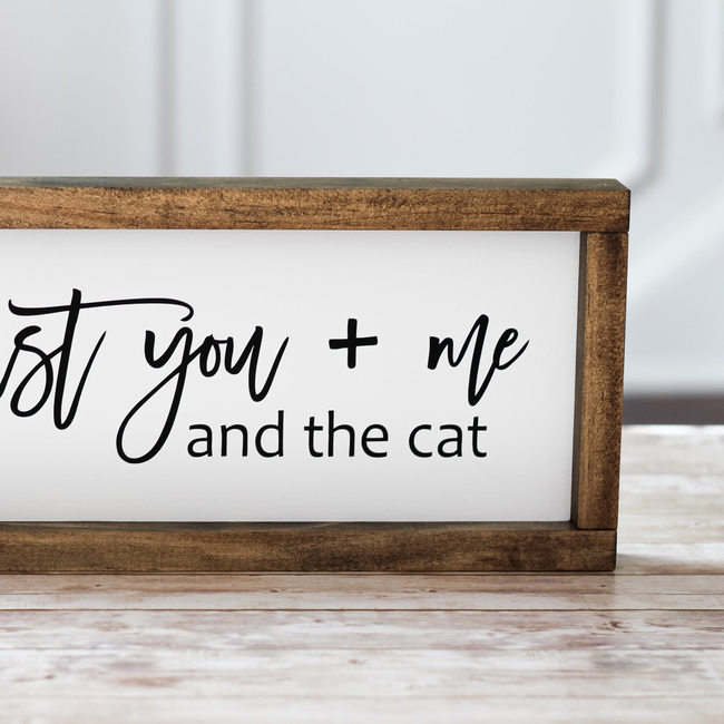 Wall Sign Just you + me and the cat - Rustic Decor Pet Lovers Gift-gallery-13660430204998