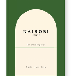 Nairobi Kenya Trip Planner: Safari, Culture & City Guidebook
