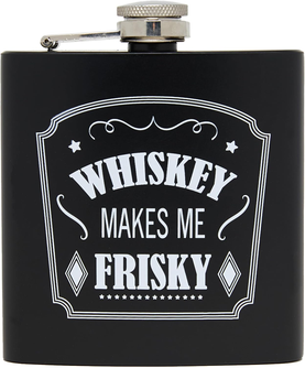 Stainless Steel Flask - Whiskey Makes Me Frisky (FLA2)