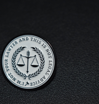 I am Not Your Lawyer and This is Not Legal Advice