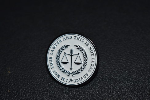 I am Not Your Lawyer and This is Not Legal Advice