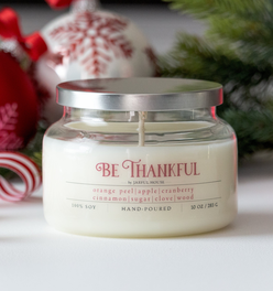 Thanksgiving Candle Be Thankful - 10 oz | Orange Peel + Apple +Cranberry + Cinnamon + Sugar + Wood +