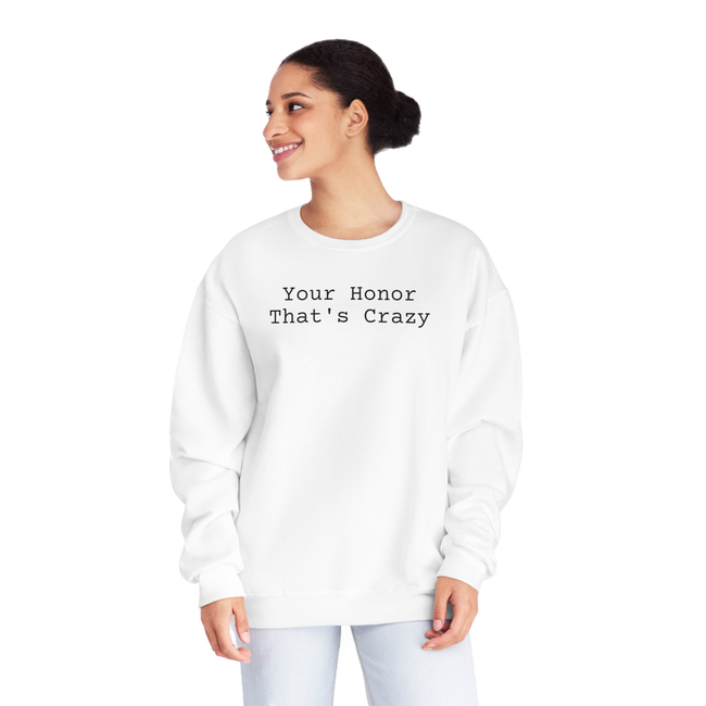 Your honor that's crazy Unisex NuBlend® Crewneck Sweatshirt-gallery-31942315802690