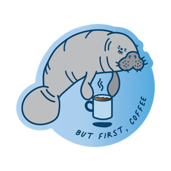 But First Coffee Sticker