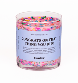 CONGRATS ON THAT THING YOU DID