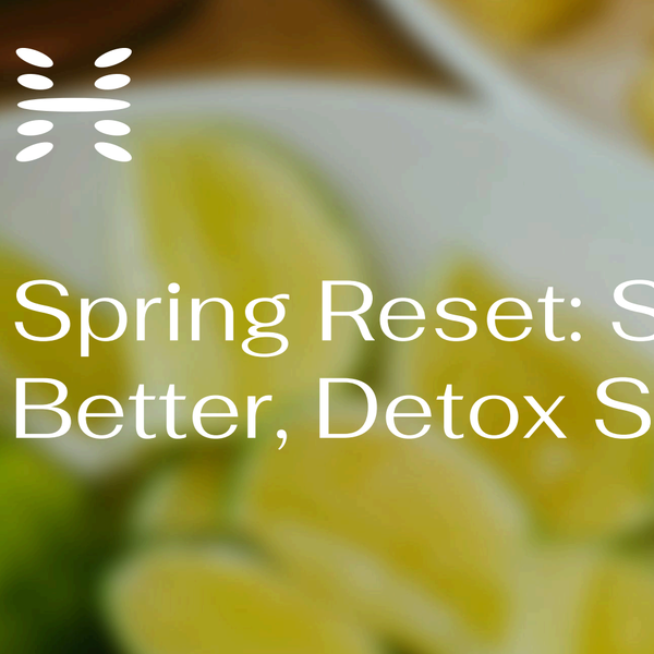 Spring Awakening: The Ultimate Wellness Solutions to Energize Your Mind & Body