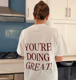 You're Doing Great! Tee