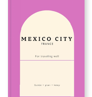Mexico City Guidebook: Plan Your Adventure with Clarity