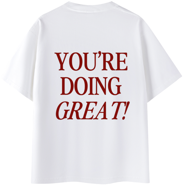 You're Doing Great! Tee-gallery-42934957506718
