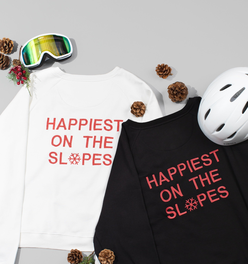 Happiest on the Slopes® Skiing Snowboarding Sweatshirt