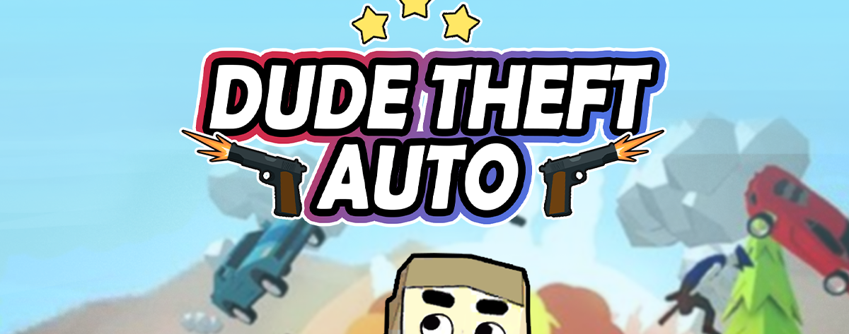Dude Theft Auto
