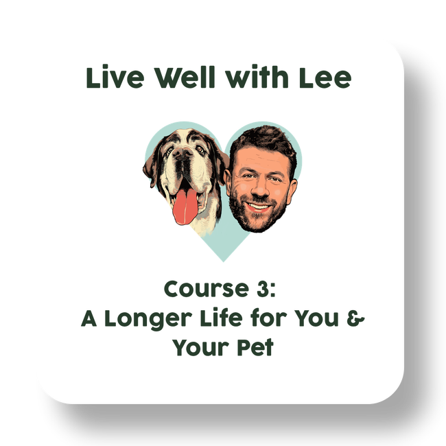 Live Well with Lee Course 3: A Longer Life for You & Your Pet-gallery-35216286220497
