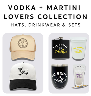 Vodka + Martini  Lovers Collection (Hats, Drinkwear & Sets)