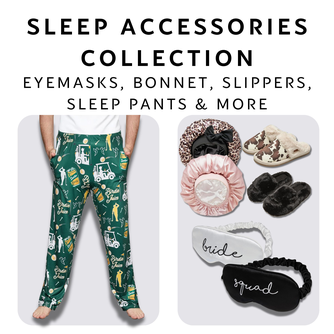 Sleep Accessories (Eyemasks, Bonnets, Pants, Slippers & More)