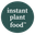 Instant™ Plant Care