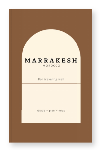 Marrakesh Travel Guide Book: Explore Morocco's Vibrant Culture & Hidden Gems