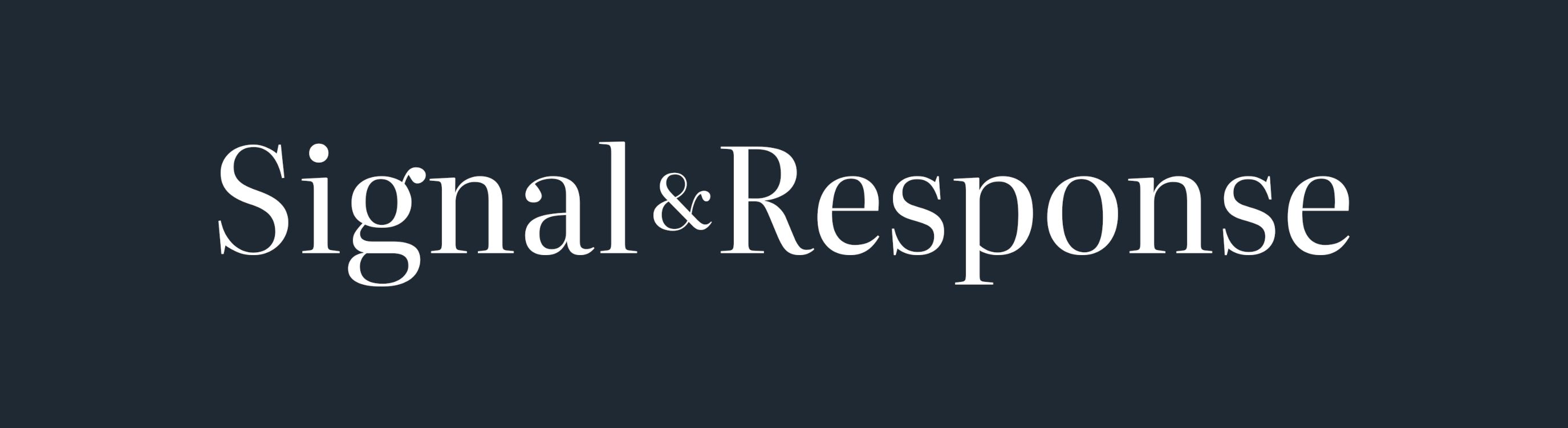 Signal & Response