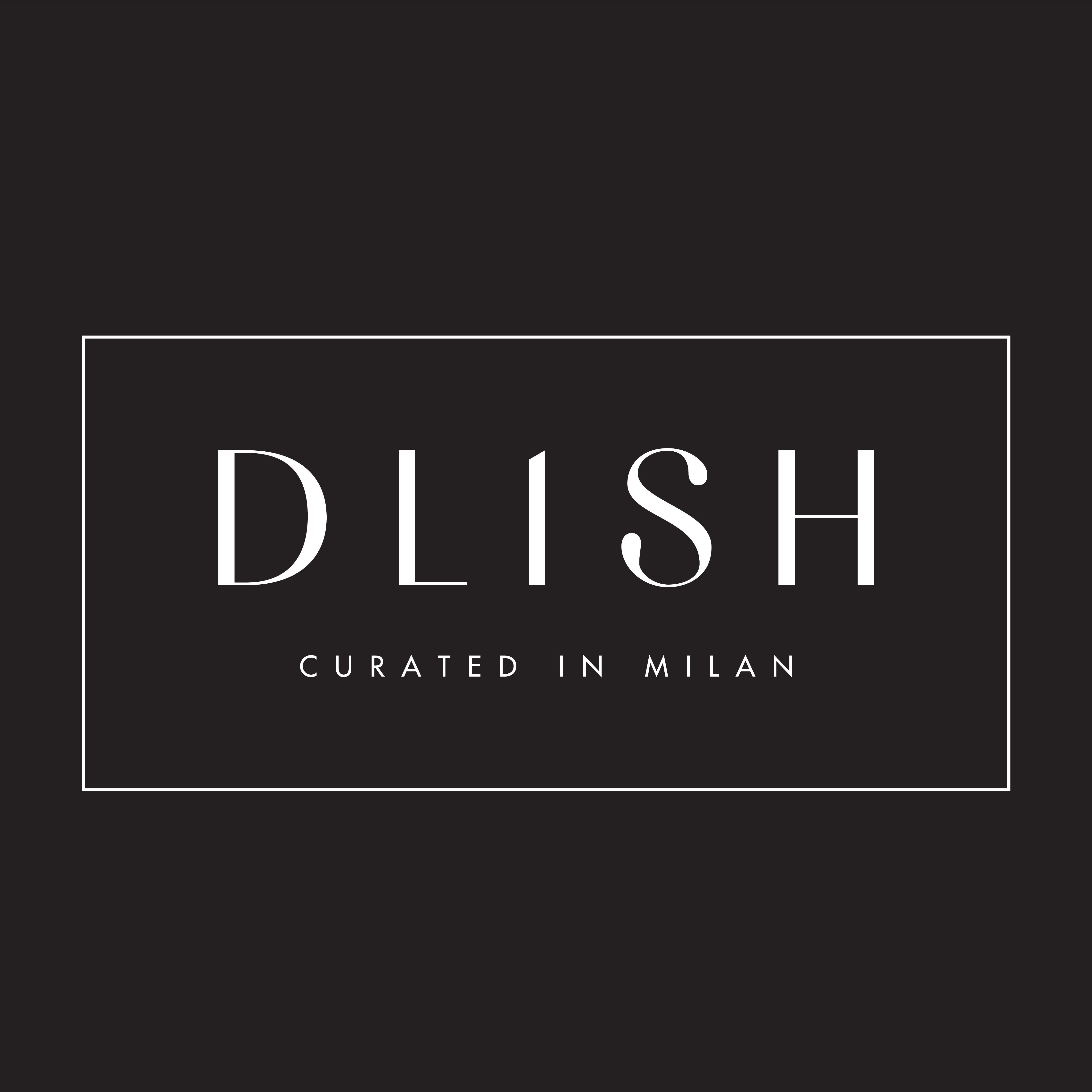DLISH Curated In Milan