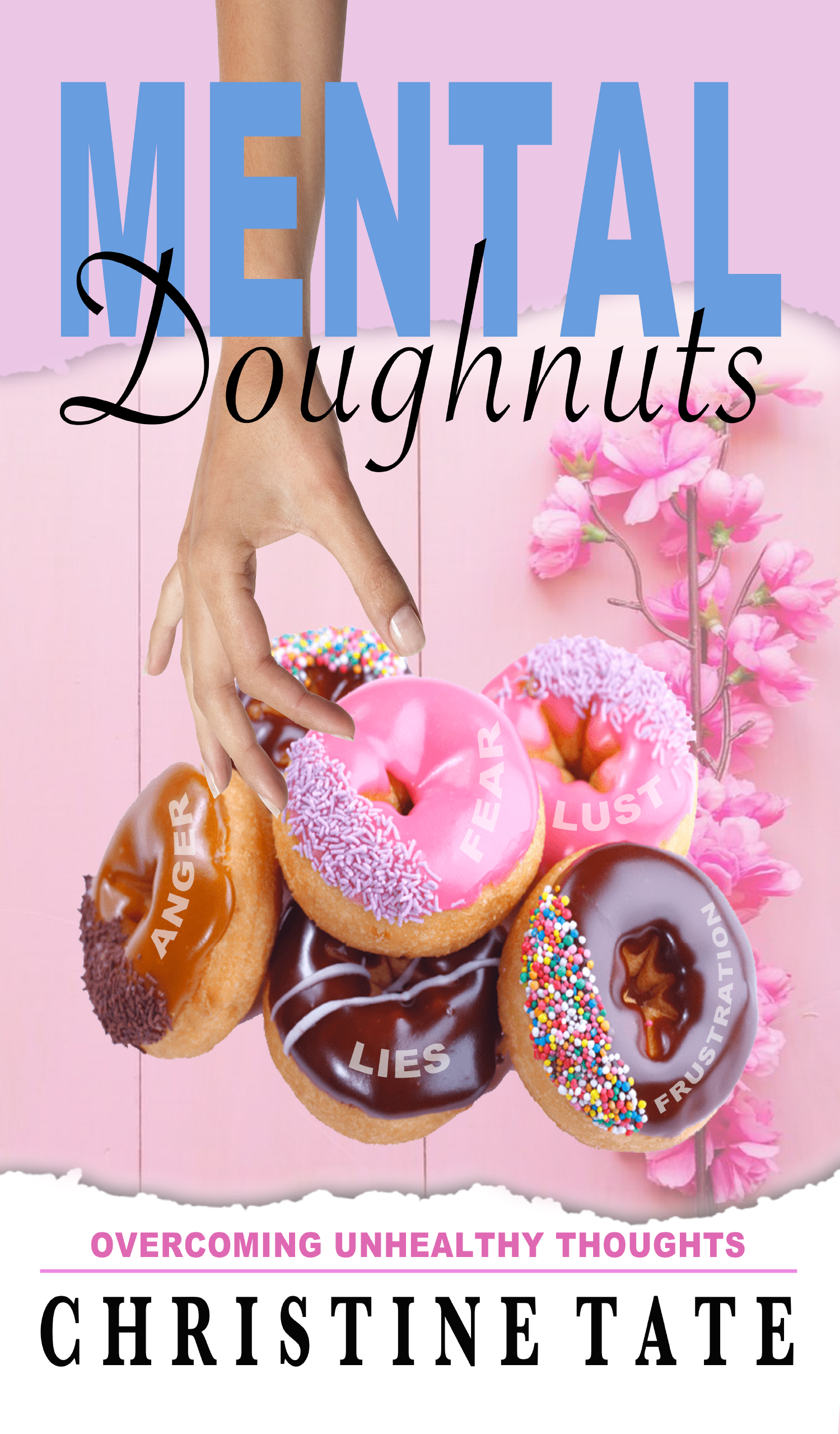 Mental Doughnuts: Overcoming Unhealthy Thoughts