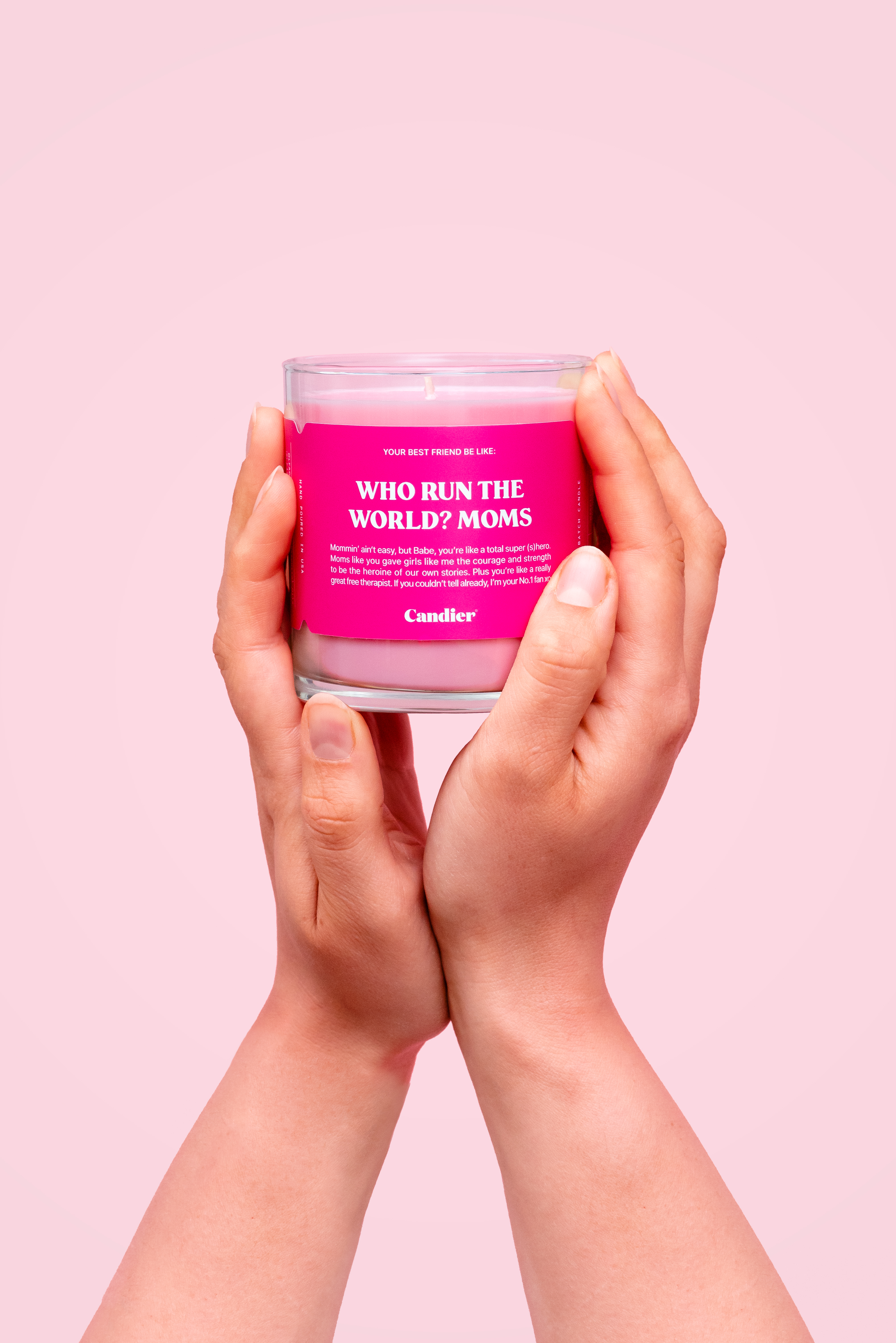WHO RUN THE WORLD? MOMS. CANDLE