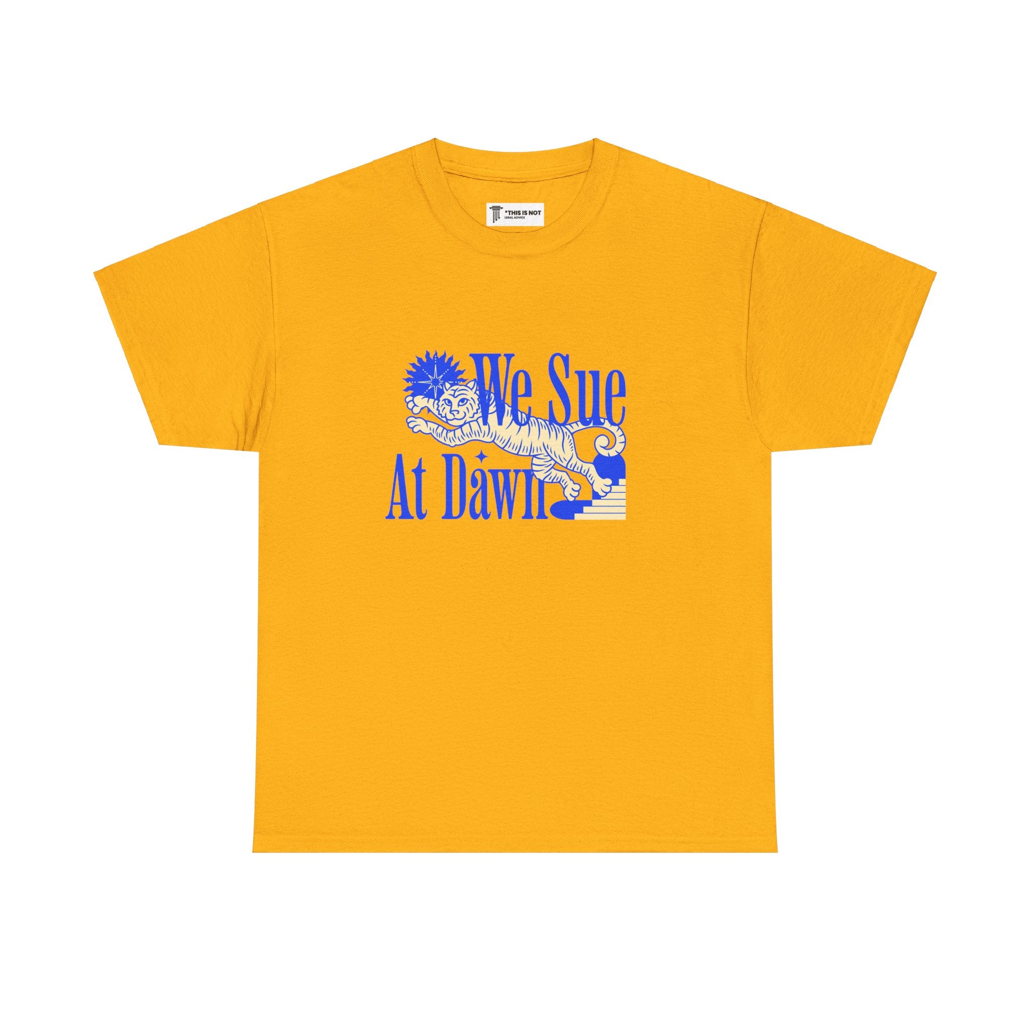 We Sue at Dawn Unisex Heavy Cotton Tee
